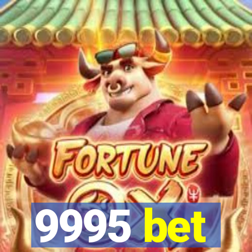 9995 bet